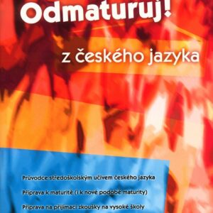 Odmaturuj z českého jazyka (Olga Mužíková) (česky)