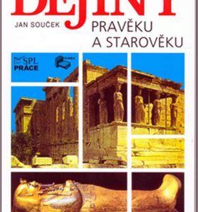 Dějiny pravěku a starověku (SŠ) (Souček J.) (česky)