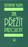 Jak přežít padouchy (Benjamin Kuras) (česky)