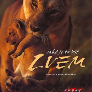 Jaké je to být lvem (Michel Denis-Huot) (česky)