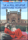 14 a půl stupně cestovní horečky (Červenka, Jaromír) (česky)