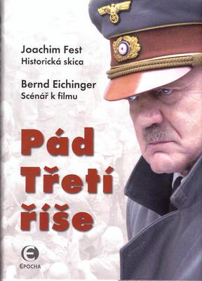 Pád Třetí říše (Eichinger, Bernd) (česky)