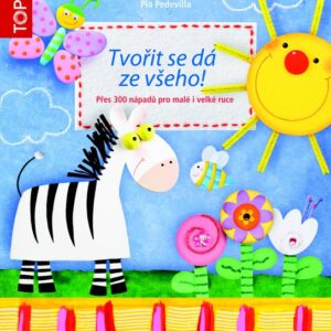 Tvořit se dá ze všeho (Pia Pedevilla) (česky)