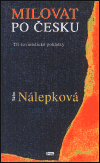 Milovat po česku (Táňa Nálepková) (česky)