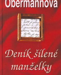 Deník šílené manželky (Irena Obermannová) (česky)
