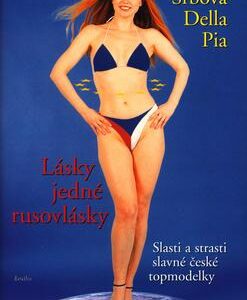 Lásky jedné rusovlásky (Srbová Della Pia, Michaela) (česky)