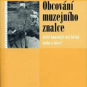 Obcování muzejního znalce (Táňa Nálepková) (česky)