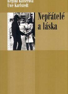 Nepřátelé a láska (Kaiserová, Regina) (česky)
