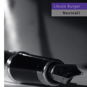 Novináři (Libuše Burger) (česky)