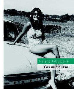 Čas minisukní (Helena Tyburcová) (česky)