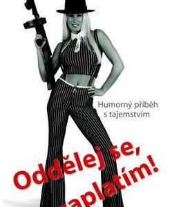 Oddělej se, a zaplatím! (Libuše Burger) (česky)