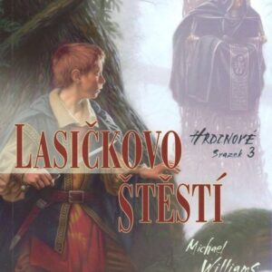 DragonLance: Hrdinové 3 - Lasičkovo štěstí (Michael Williams) (česky)