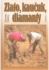 Zlato, kaučuk, diamanty (Galský) (česky)