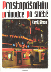 Prostopášnikův průvodce po světě (Kamil Šimon) (česky)
