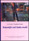 Krásnější než láska mužů (Faderman, Lillian) (česky)
