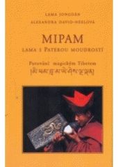 Mipam - lama s paterou moudrostí (David-Neel Alexandra) (česky)