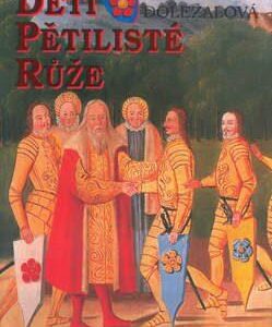 Děti pětilisté růže (Jiřina Doležalová) (česky)