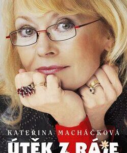 Útěk z ráje (Kateřina Macháčková) (česky)
