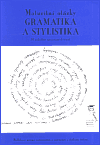 Maturitní otázky - gramatika a stylistika (Mudrychová, Jitka) (česky)