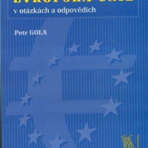 Evropská unie - v otázkách a odpovědích (Petr Gola) (česky)
