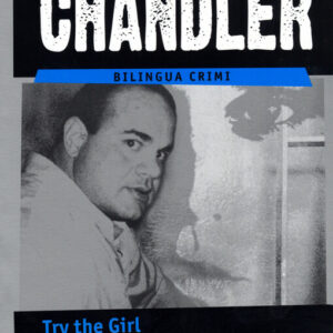 Najděte to děvče / Try the Girl (Raymond Chandler) (česky)