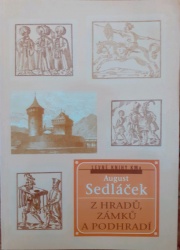 Z hradů, zámků a podhradí (Sedláček August) (česky)