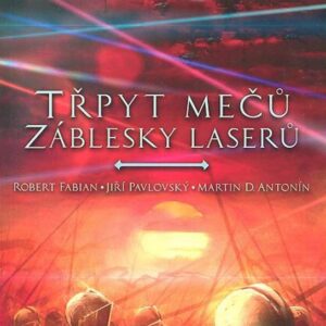 Třpyt mečů, záblesky laserů - Sborník »jen tak« (Robert Fabian) (česky)