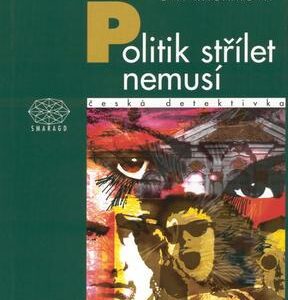 Politik střílet nemusí (Eva Kačírková) (česky)