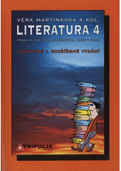Literatura 4 - pro 4. ročník středních škol (Věra Martinková) (česky)