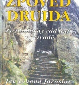 Zpověď druida (Miška Jan Johann Jaroslav) (česky)