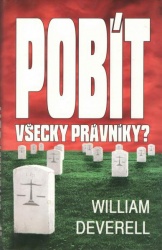 Pobít všecky právníky (William Deverell) (česky)