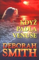 Když padla Venuše (Deborah Smith) (česky)
