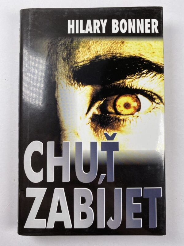 Chuť zabíjet (Hilary Bonner) (česky)