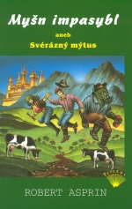Myšn impasybl aneb Svérázný mýtus (Robert Lynn Asprin) (česky)