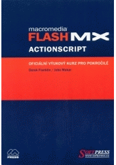 Flash MX ActionScript oficiální výukový kurz (Derek Franklin) (česky)