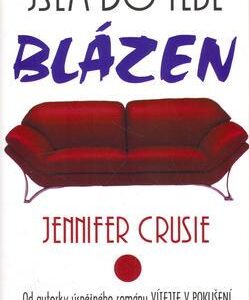 Jsem do tebe blázen (Jennifer Crusie) (česky)