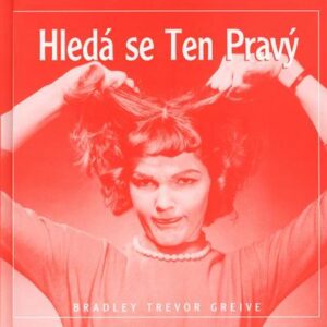 Hledá se ten pravý (Bradley Trevor Greive) (česky)