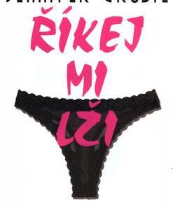 Říkej mi lži (Jennifer Crusie) (česky)
