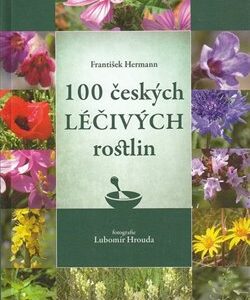 100 českých léčivých rostlin (Hermann, František) (česky)