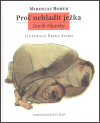 Proč nehladit ježka (Miroslav Bobek) (česky)