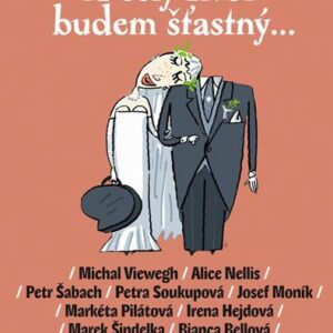 A celý život budem šťastný... (Michal Viewegh) (česky)
