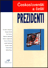 Českoslovenští a čeští prezidenti (Marek Loužek) (česky)