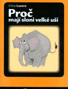 Proč mají sloni velké uši (Chris Lavers) (česky)