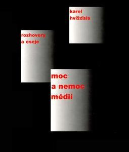 Moc a nemoc médií (Karel Hvížďala) (česky)