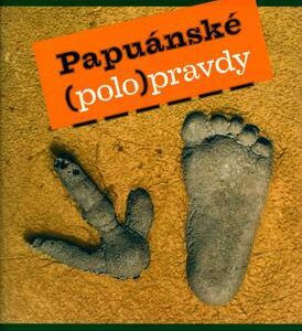 Papuánské (polo)pravdy (Vojtěch Novotný) (česky)