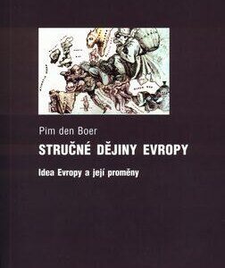 Stručné dějiny Evropy (den Boer, Pim) (česky)