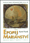Epopej mariánství (Karel Funk) (česky)
