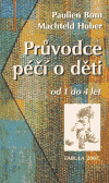 Průvodce péčí o děti od 1 do 4 let (Pauline Bom) (česky)