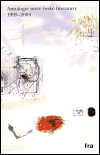 Antologie nové české literatury 1995-2004 (Radim Kopáč) (česky)