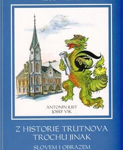 Z historie Trutnova trochu jinak (Antonín Just) (česky)